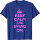 Keep Calm and Swag On T-Shirt - T-Shirt | Royal