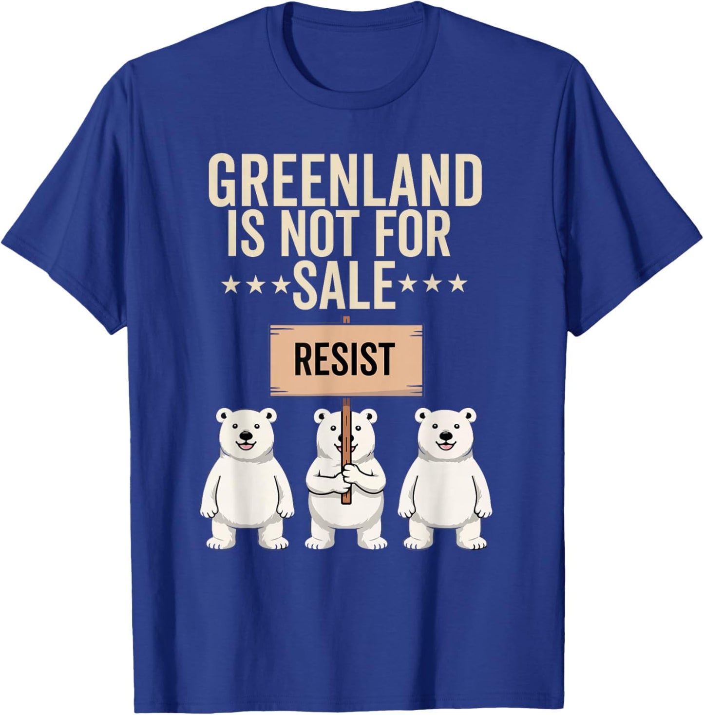 Greenland is not for Sale Polar Bear Greenland Support Prote T-Shirt - T-Shirt | Royal