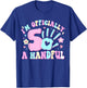 Kids I'm Officially A Handful Five 5th Birthday Girls Boys T-Shirt - T-Shirt | Royal