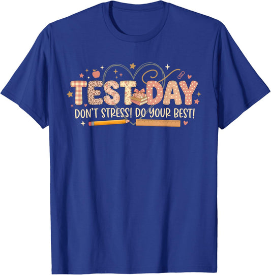 Test Day Vibes Funny State Testing Day Teacher Student Exam T-Shirt - T-Shirt | Royal