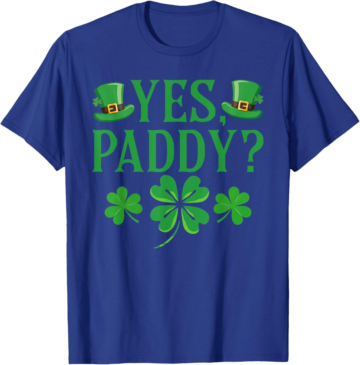 St Patricks Day Yes Paddy Funny 90s Style Women T-Shirt - T-Shirt | Royal
