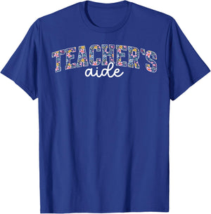 Teacher's Aide Flowers Teacher Aide Teaching Assistant T-Shirt - T-Shirt | Royal