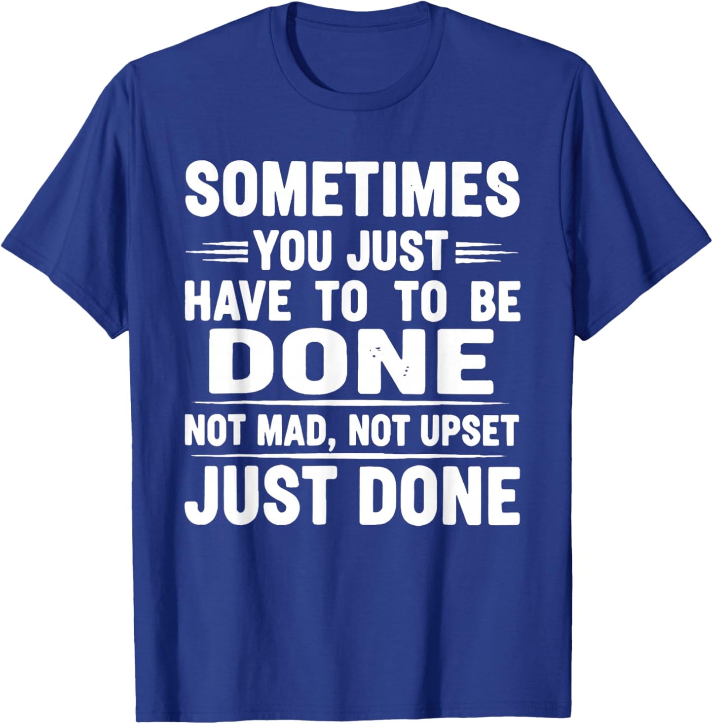 Not Mad Not Upset Funny T-Shirt - T-Shirt | Royal