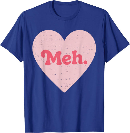 Meh Heart Anti Valentines Day Single Awareness Men Women Kid T-Shirt - T-Shirt | Royal