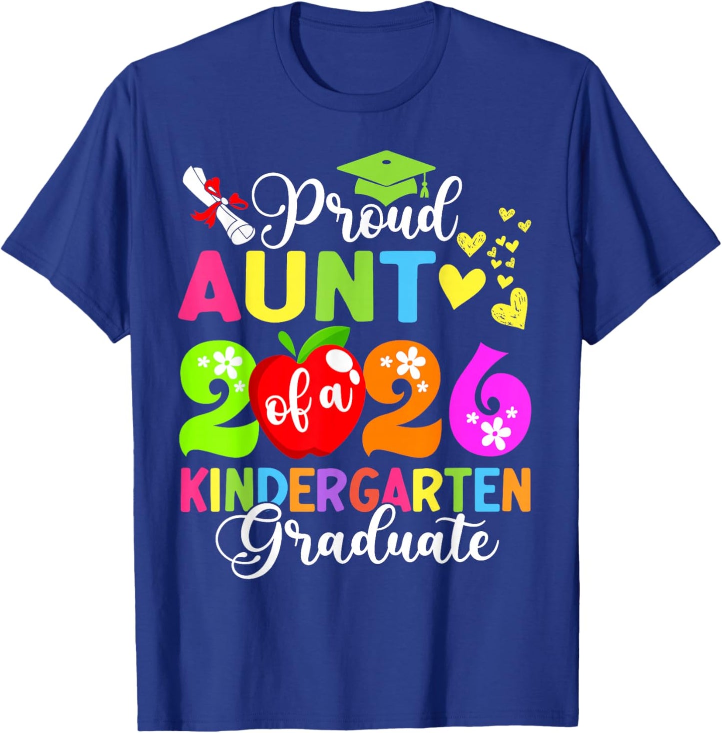 Funny Proud Aunt of a 2026 Kindergarten Graduate T-Shirt - T-Shirt | Royal