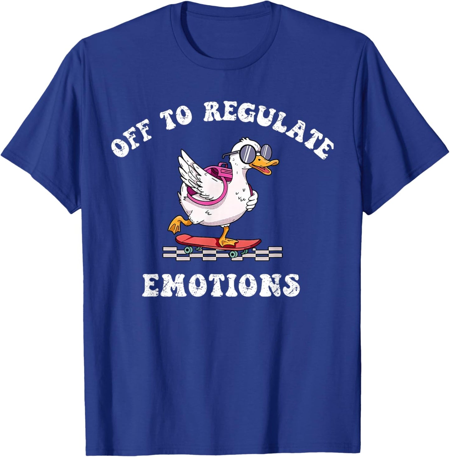 Off to Regulate Emotions Mental Health Funny Goose Scooter T-Shirt - T-Shirt | Royal
