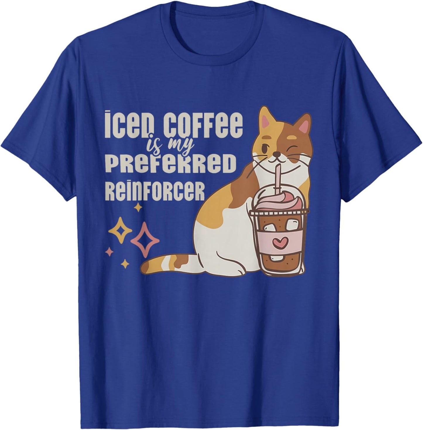 Iced Coffee is My Preferred Reinforcer Kitten ABA Therapist T-Shirt - T-Shirt | Royal