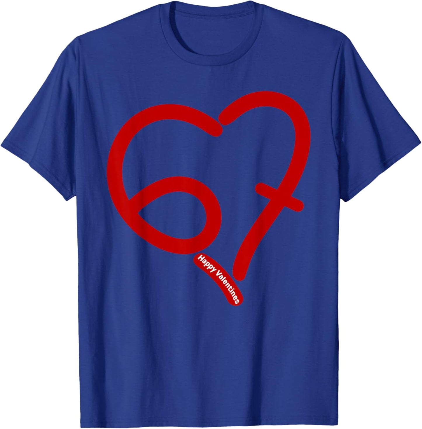 Six Seven Heart 67 Meme 6 7 Valentines Day Teens Boys Kids T-Shirt - T-Shirt | Royal