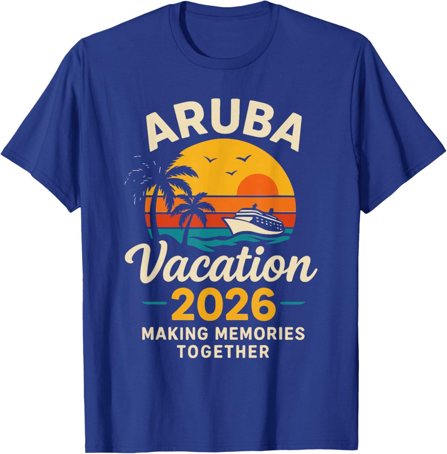Aruba Vacation 2026 Family Travel Fun Holiday T-Shirt - T-Shirt | Royal
