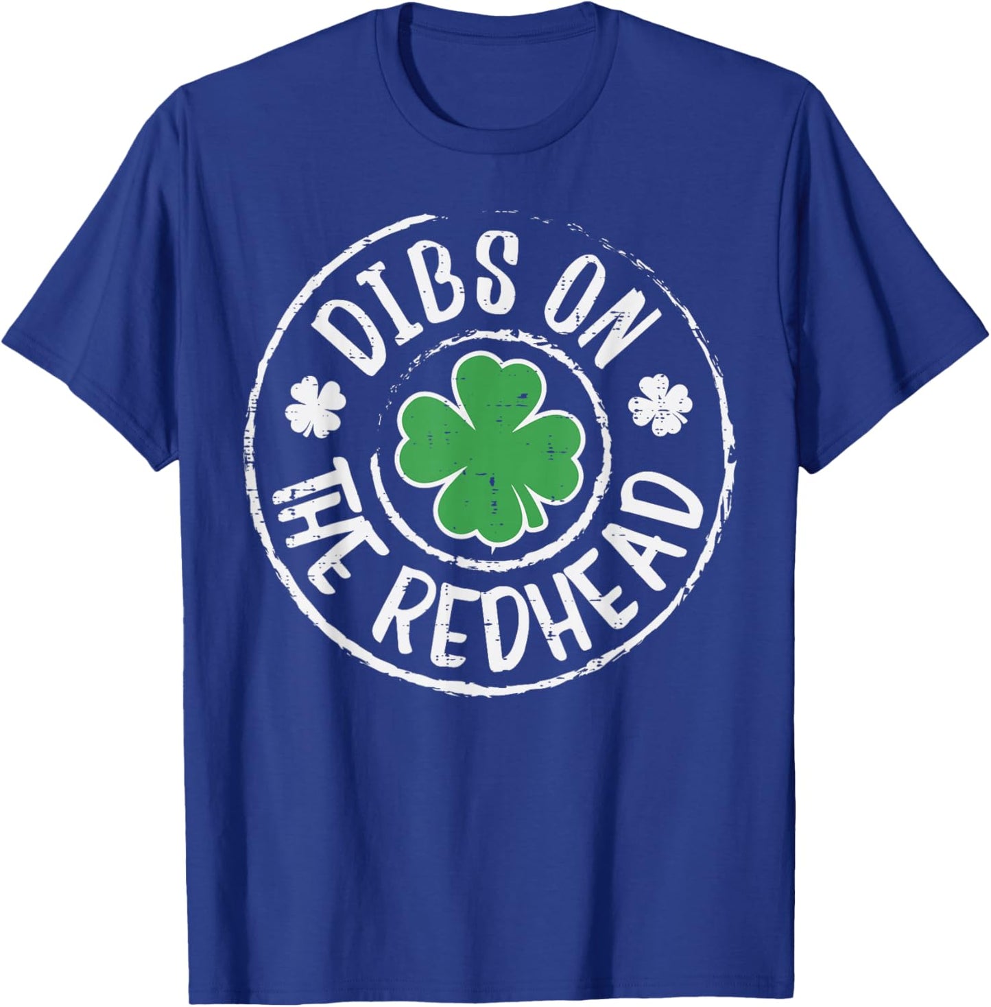 Dibs On The Redhead Funny St Patricks Day Men Women Kids T-Shirt - T-Shirt | Royal
