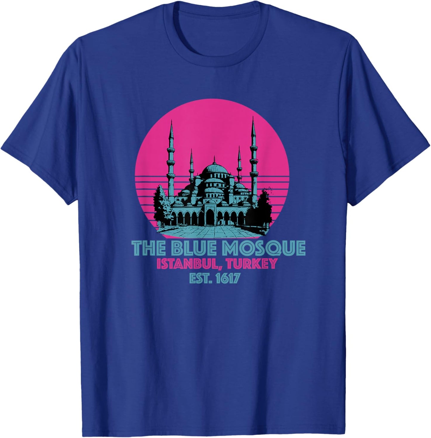 The Blue Mosque Istanbul Turkey Souvenir Sultan Ahmed T-Shirt - T-Shirt | Royal