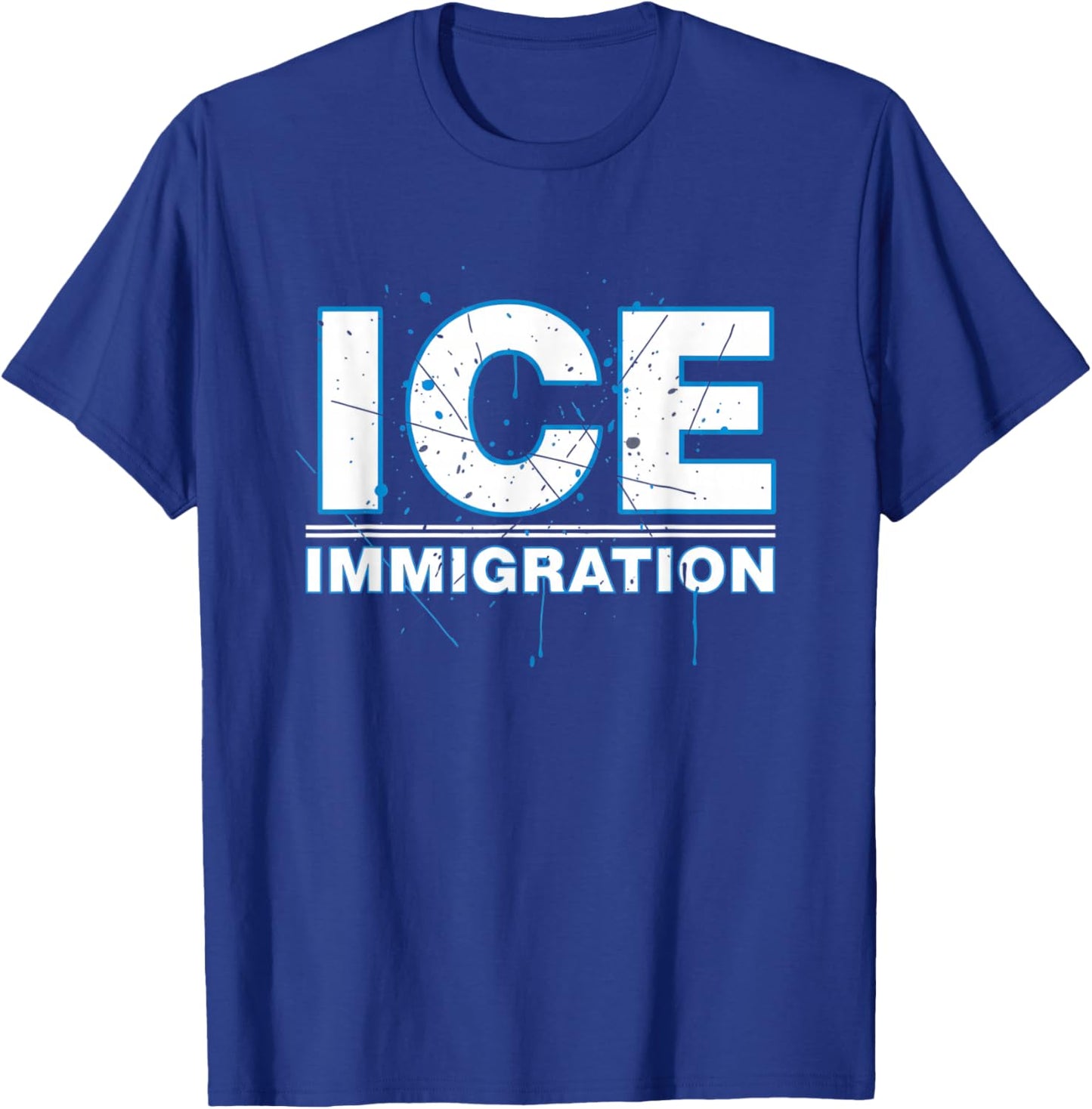 Ice Immigration Funny Political Statement T-Shirt - T-Shirt | Royal