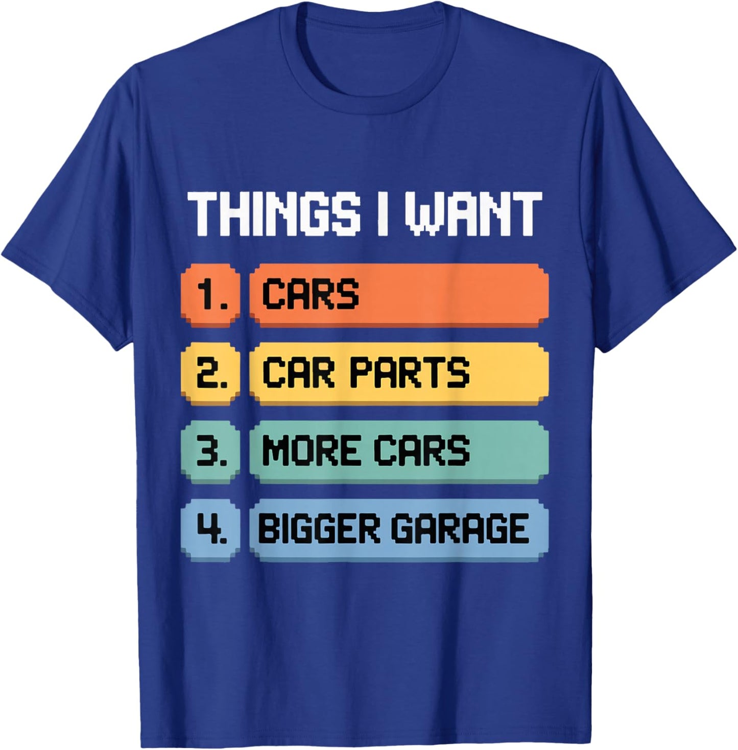 Things I Want Car Parts Auto Mechanic Engine Garage T-Shirt - T-Shirt | Royal