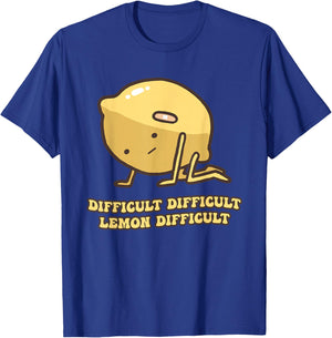 Difficult Difficult Lemon Difficult Funny Design T-Shirt - T-Shirt | Royal
