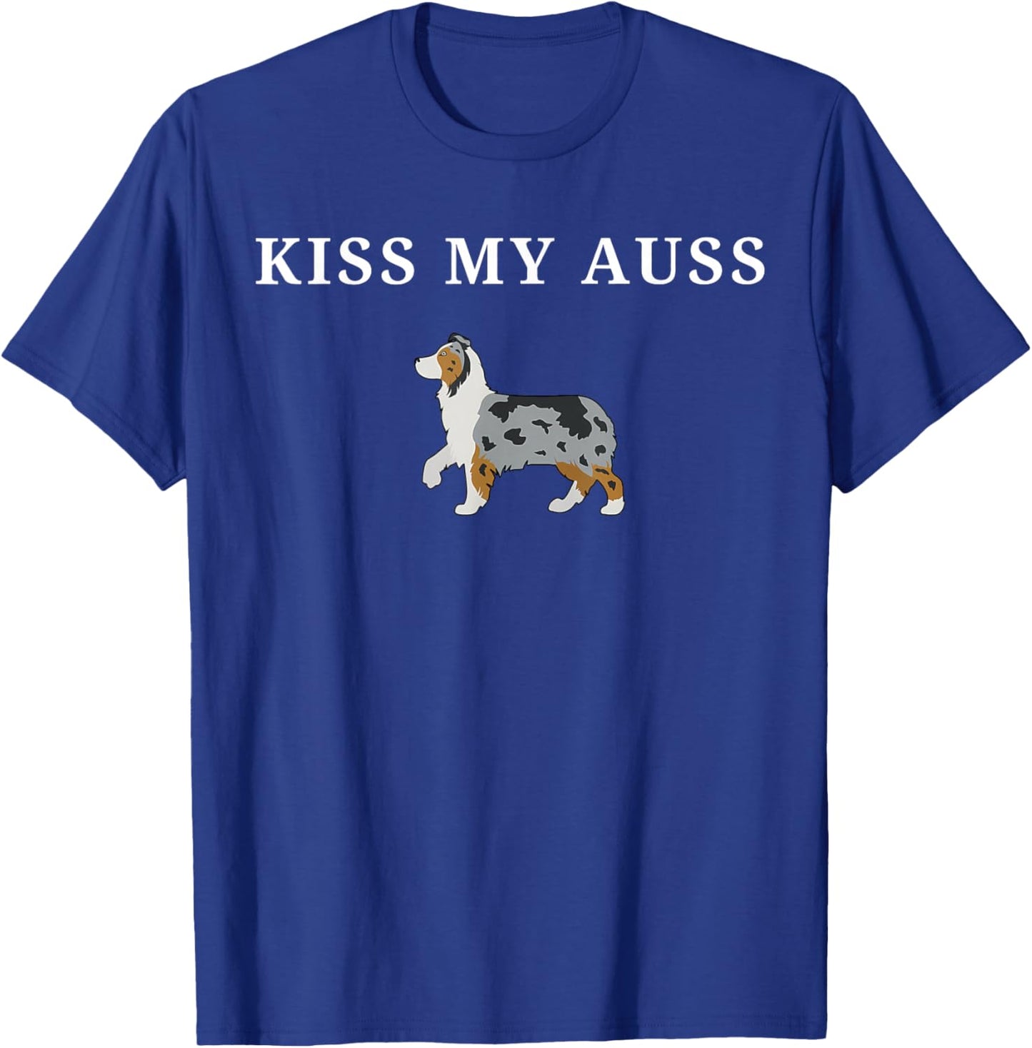Funny Kiss My Auss Australian Shepherd Dog Mini Aussie T-Shirt - T-Shirt | Royal