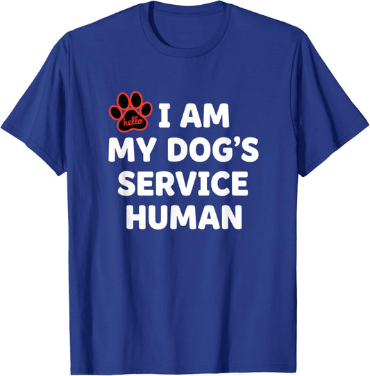 Dog Service Human, I Am My Dog's Service Human T-Shirt - T-Shirt | Royal