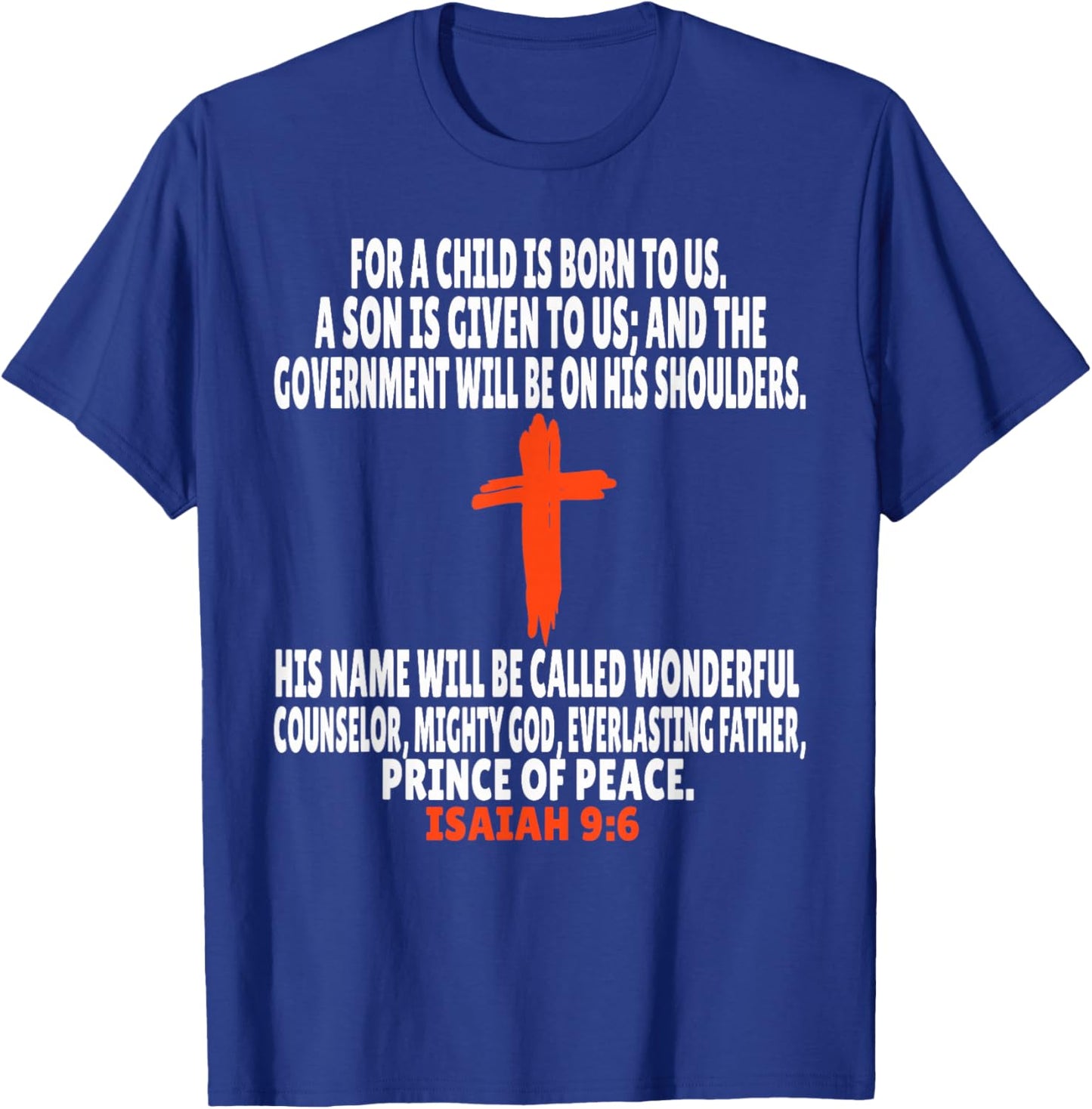 Isaiah 9:6 Bible Verses Scripture T-Shirt - T-Shirt | Royal