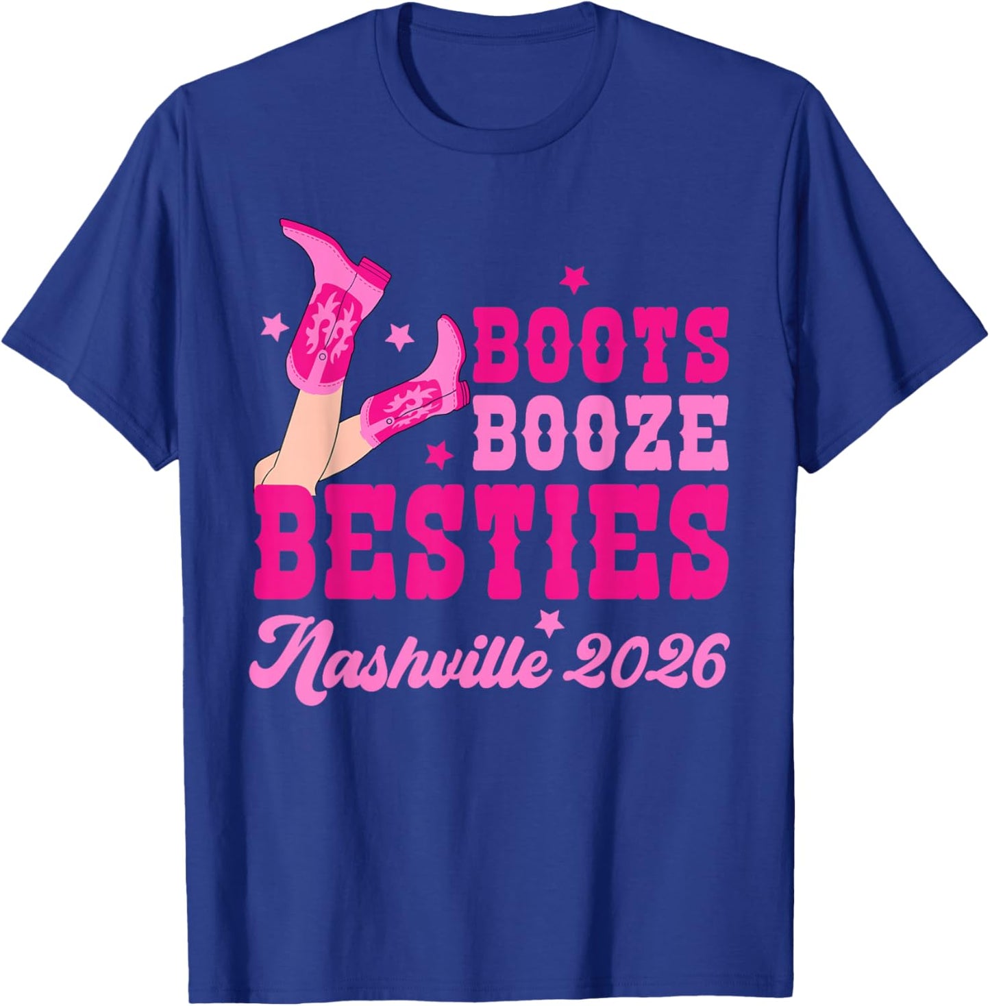 Boots Booze & Besties Cowgirl Nashville Girls Trip 2026 T-Shirt - T-Shirt | Royal