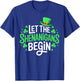 Let The Shenanigans Begin Shirt Men Women St Patricks Day T-Shirt - T-Shirt | Royal