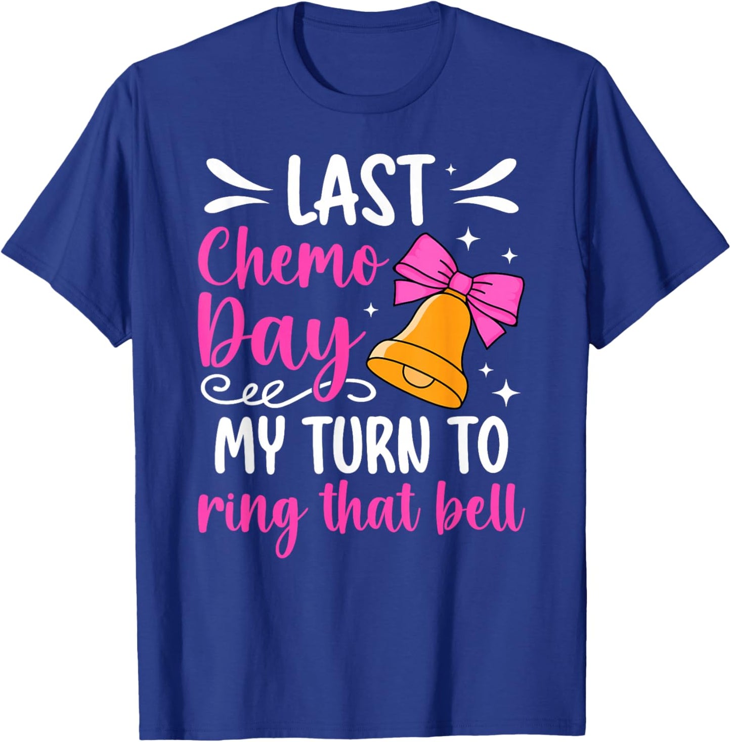 Last Chemo Day Last Day of Chemo Survivor End of Chemo T-Shirt - T-Shirt | Royal