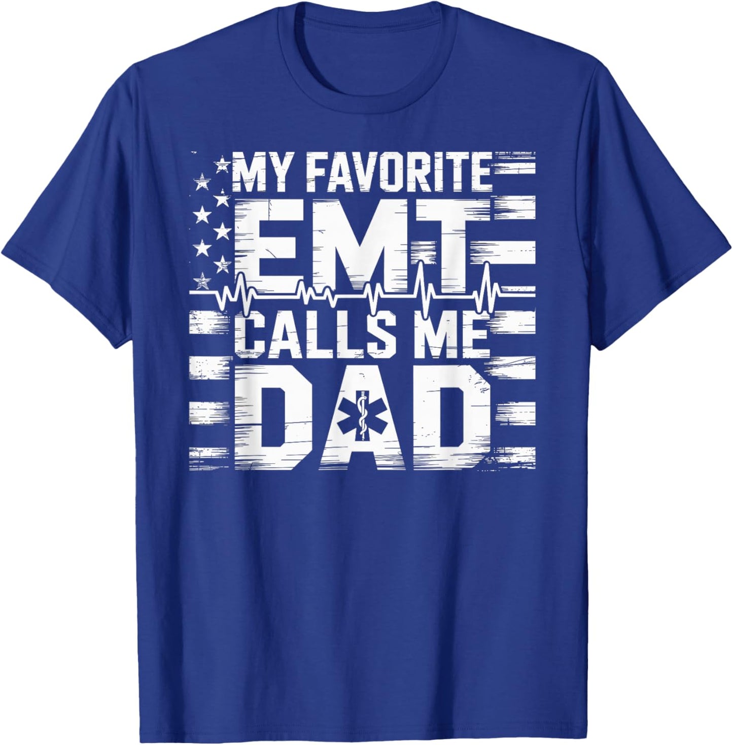 EMT Dad My Favorite EMT Calls Me Dad T-Shirt - T-Shirt | Royal