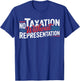 No Taxation Without Representation T-Shirt - T-Shirt | Royal