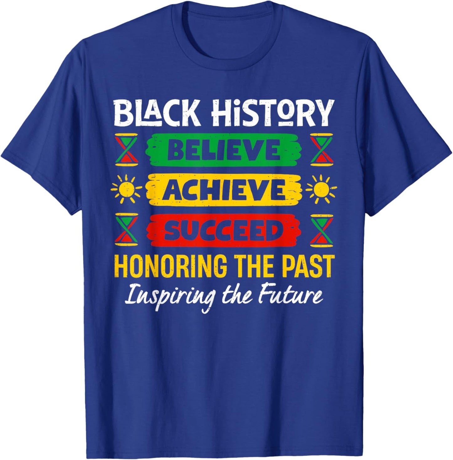 Believe Achieve Succeed Melanin African Black History Month T-Shirt - T-Shirt | Royal