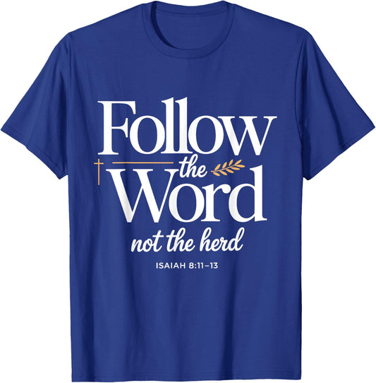Follow the Word Not the Herd Christian Cow Bible Verse T-Shirt - T-Shirt | Royal