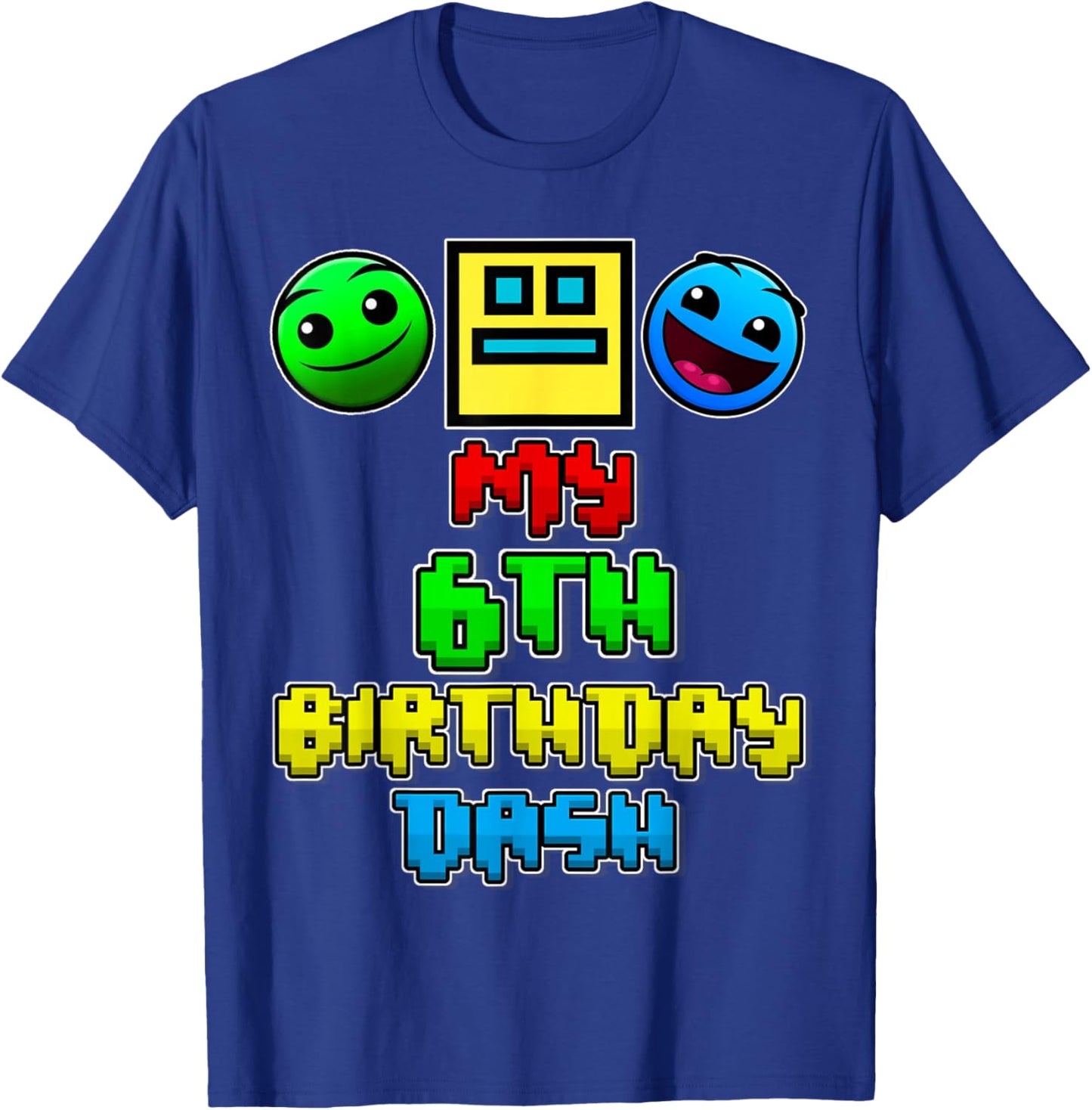 My 6th Birthday Dash Video Game Theme Kids 6 Party Geometry T-Shirt - T-Shirt | Royal