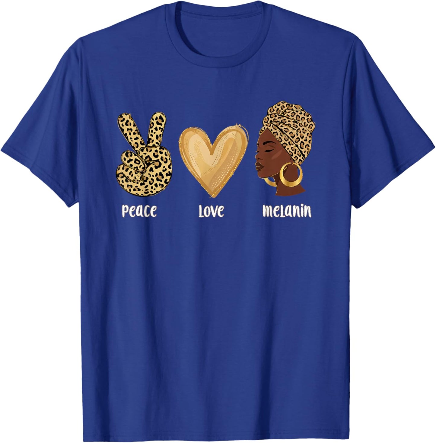 Peace Love Melanin Black History Month African American T-Shirt - T-Shirt | Royal