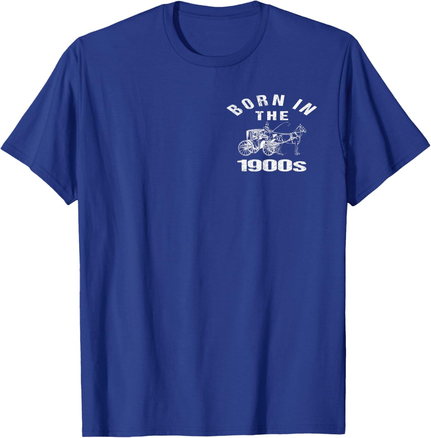 Born_in The 1900s Funny Sarcastic Humor Joke Left Chest Logo T-Shirt - T-Shirt | Royal