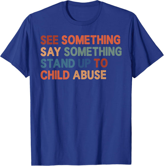 See Something Say Something Awareness Retro Typography T-Shirt - T-Shirt | Royal
