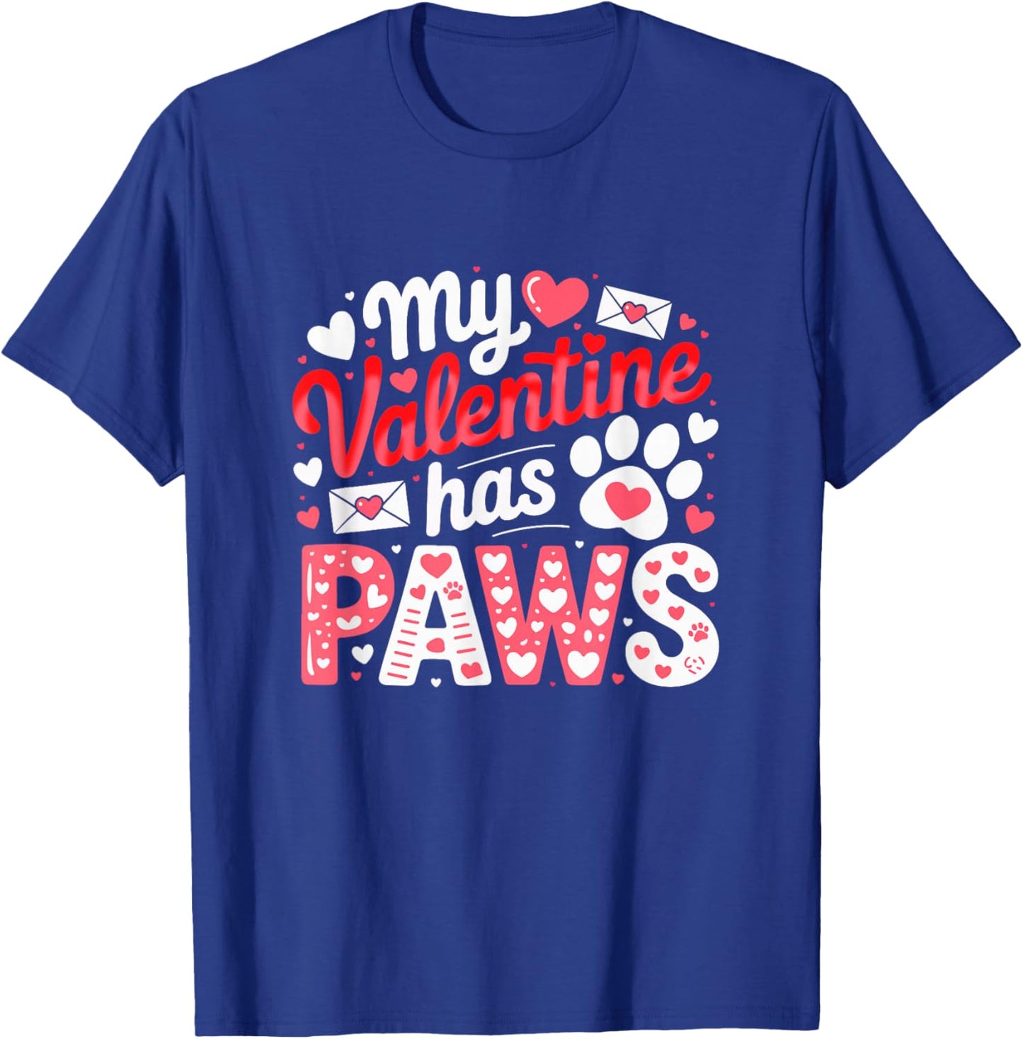 My Valentine Has Paws Matching Dog Cat Owner Lover Family T-Shirt - T-Shirt | Royal