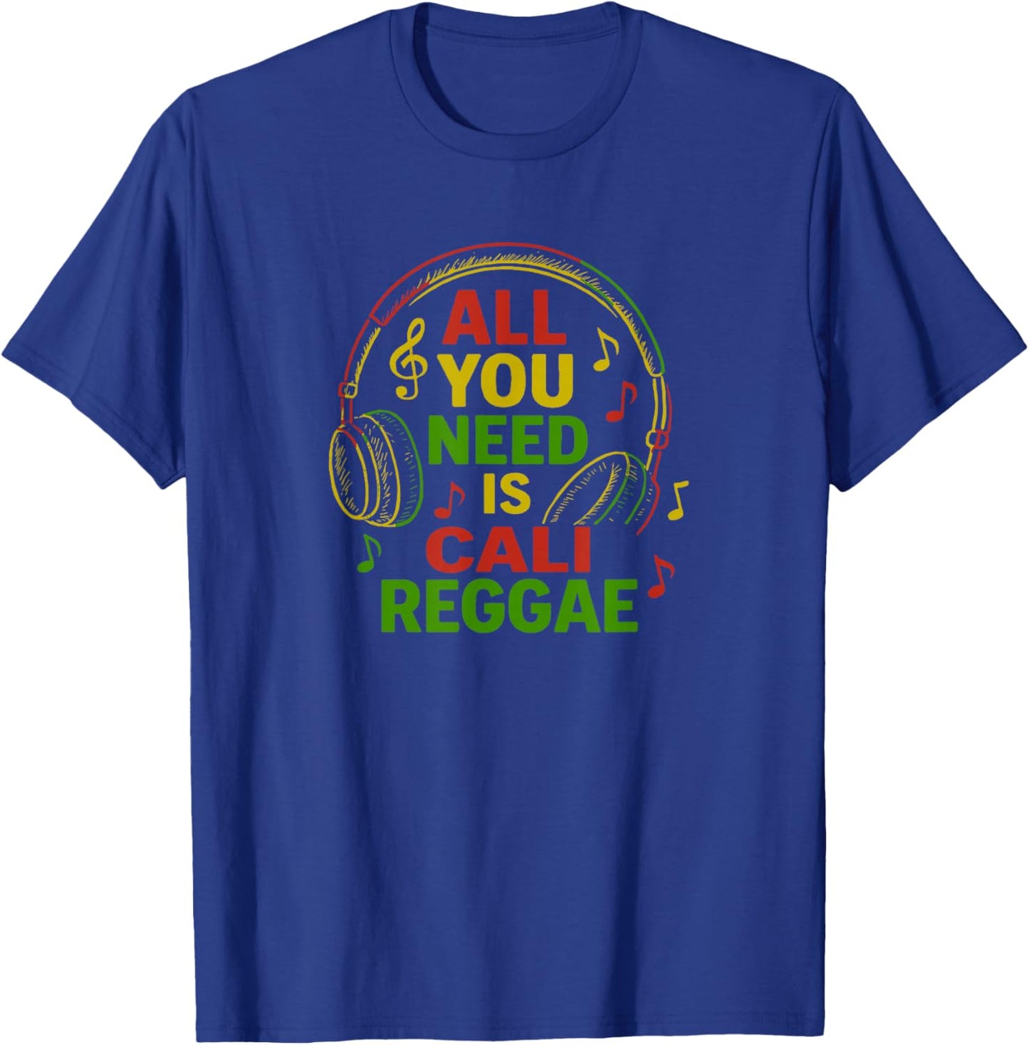 All You Need is Cali Reggae Music | Vintage Reggae T-Shirt - T-Shirt | Royal