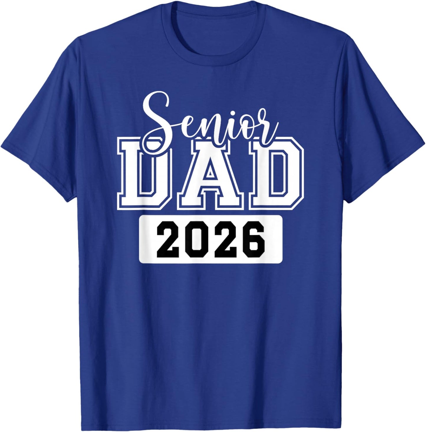 Senior Dad 2026 Sign Senior Dad Class of 2026 Senior Daddy T-Shirt - T-Shirt | Royal
