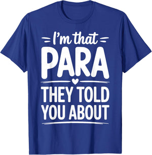 I'm That para They Told You About T-Shirt - T-Shirt | Royal