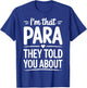 I'm That para They Told You About T-Shirt - T-Shirt | Royal