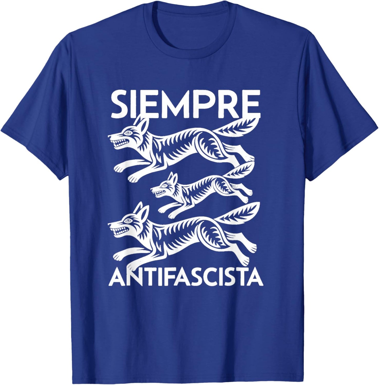 Siempre Antifascista T-Shirt - T-Shirt | Royal