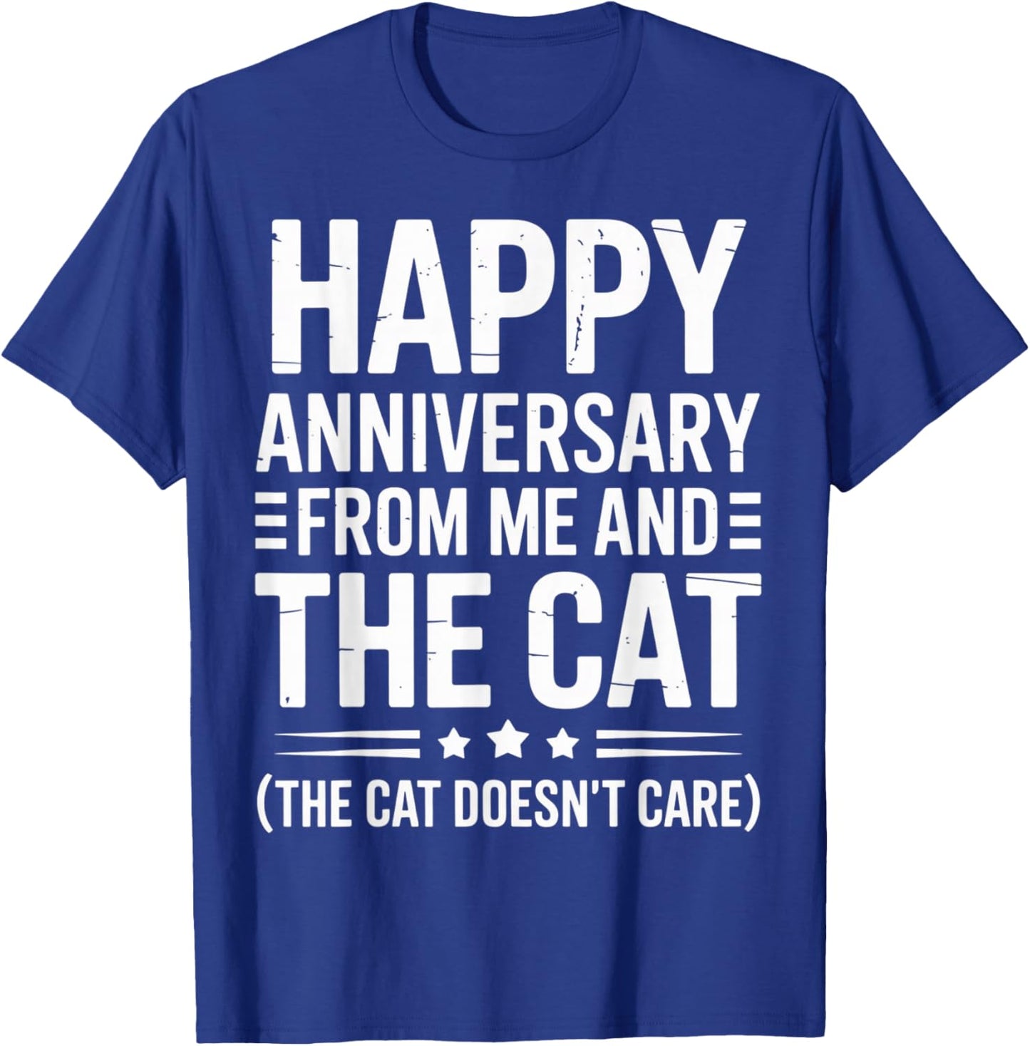 Happy Anniversary from Me and The Cat Funny Marriage Humor T-Shirt - T-Shirt | Royal