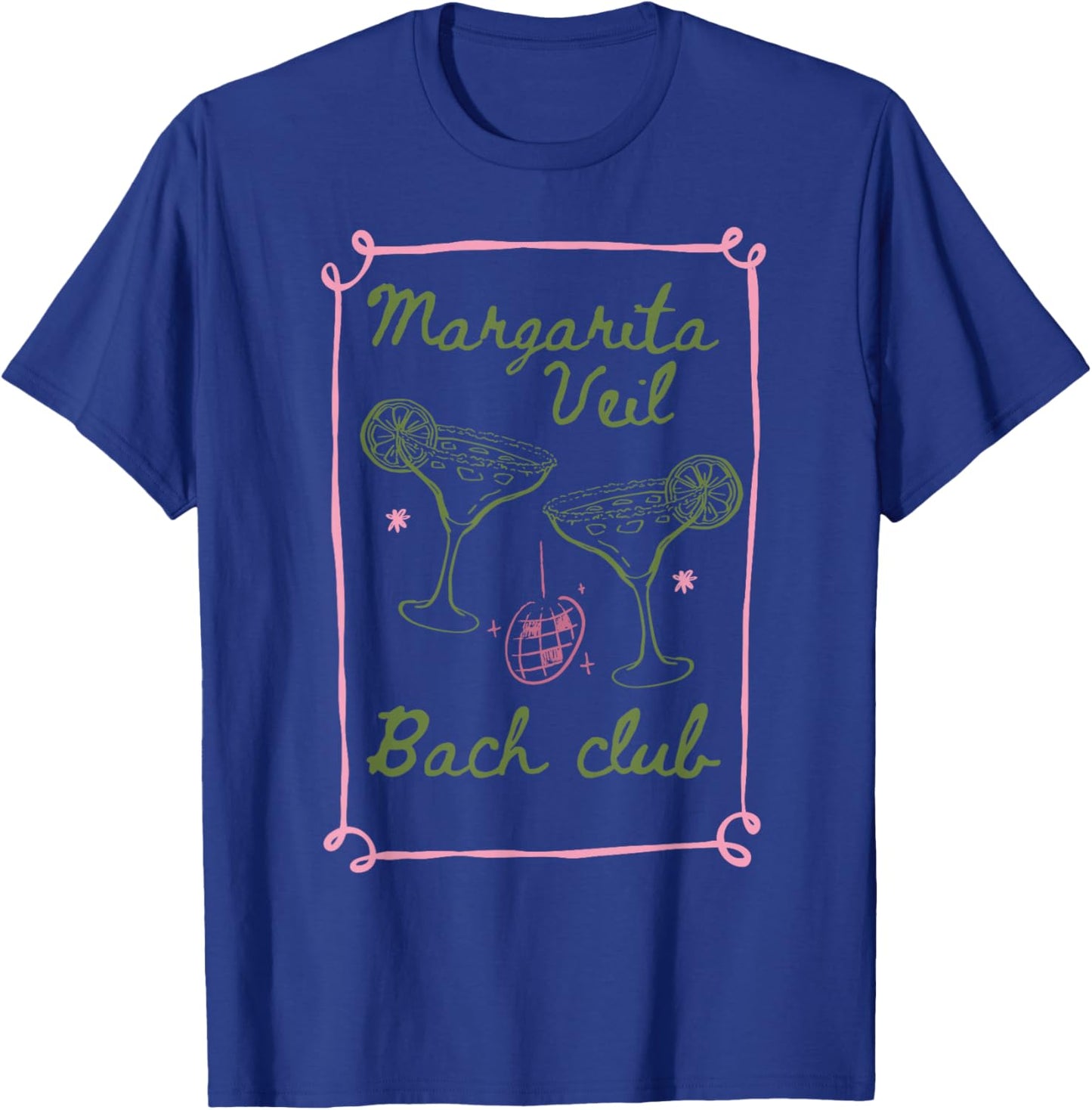 Margarita Veil bach Club Bachelorette Party T-Shirt - T-Shirt | Royal