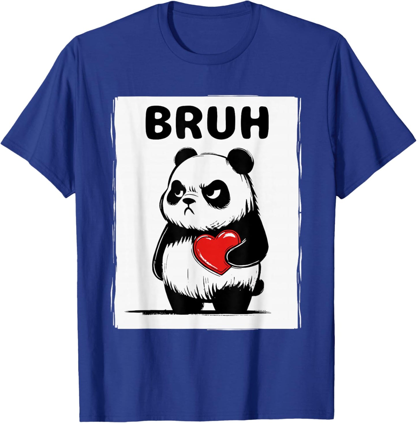 Grumpy Panda Bruh Men Women Teens Kids Funny St. Valentine's T-Shirt - T-Shirt | Royal