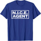 N I C E Agent Official Funny Protest Costume Art T-Shirt - T-Shirt | Royal