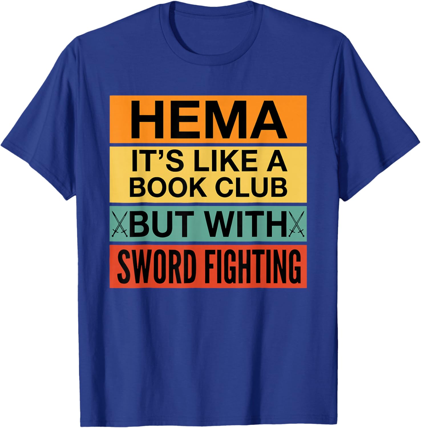 Funny Hema Definition Like A Book Club with Swords T-Shirt - T-Shirt | Royal