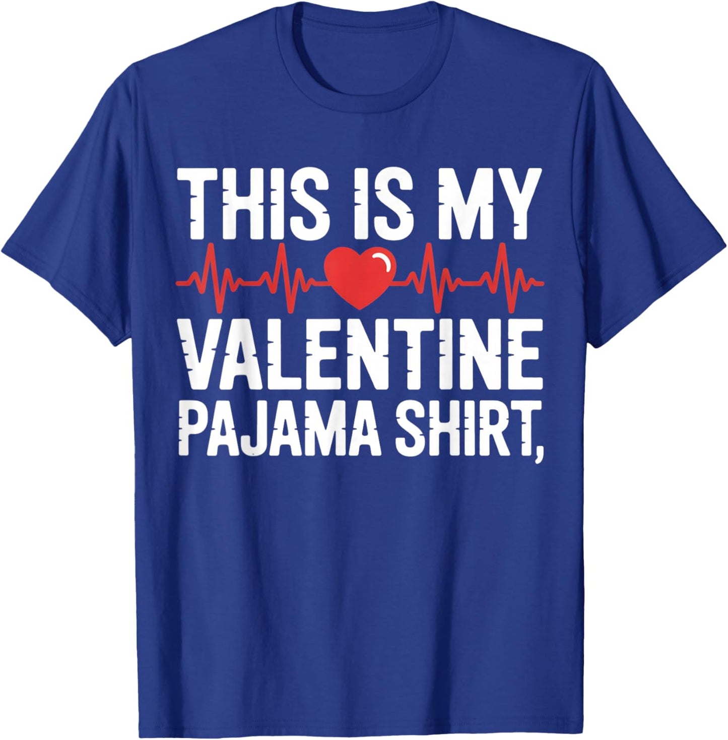 This is My Valentine Pajama Shirt Cute Valentine’s Day T-Shirt - T-Shirt | Royal