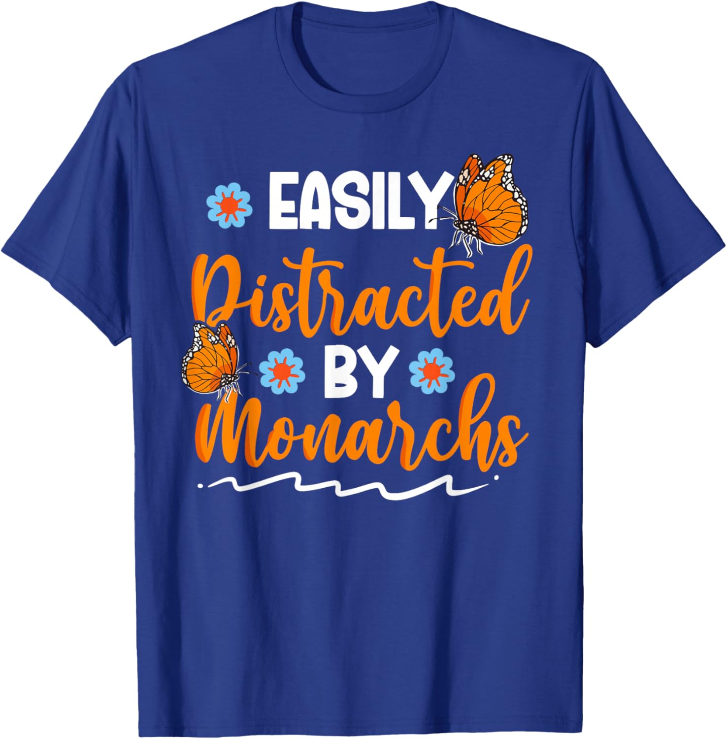 Butterfly Milkweed Easily Distracted by Monarch Butterfly T-Shirt - T-Shirt | Royal