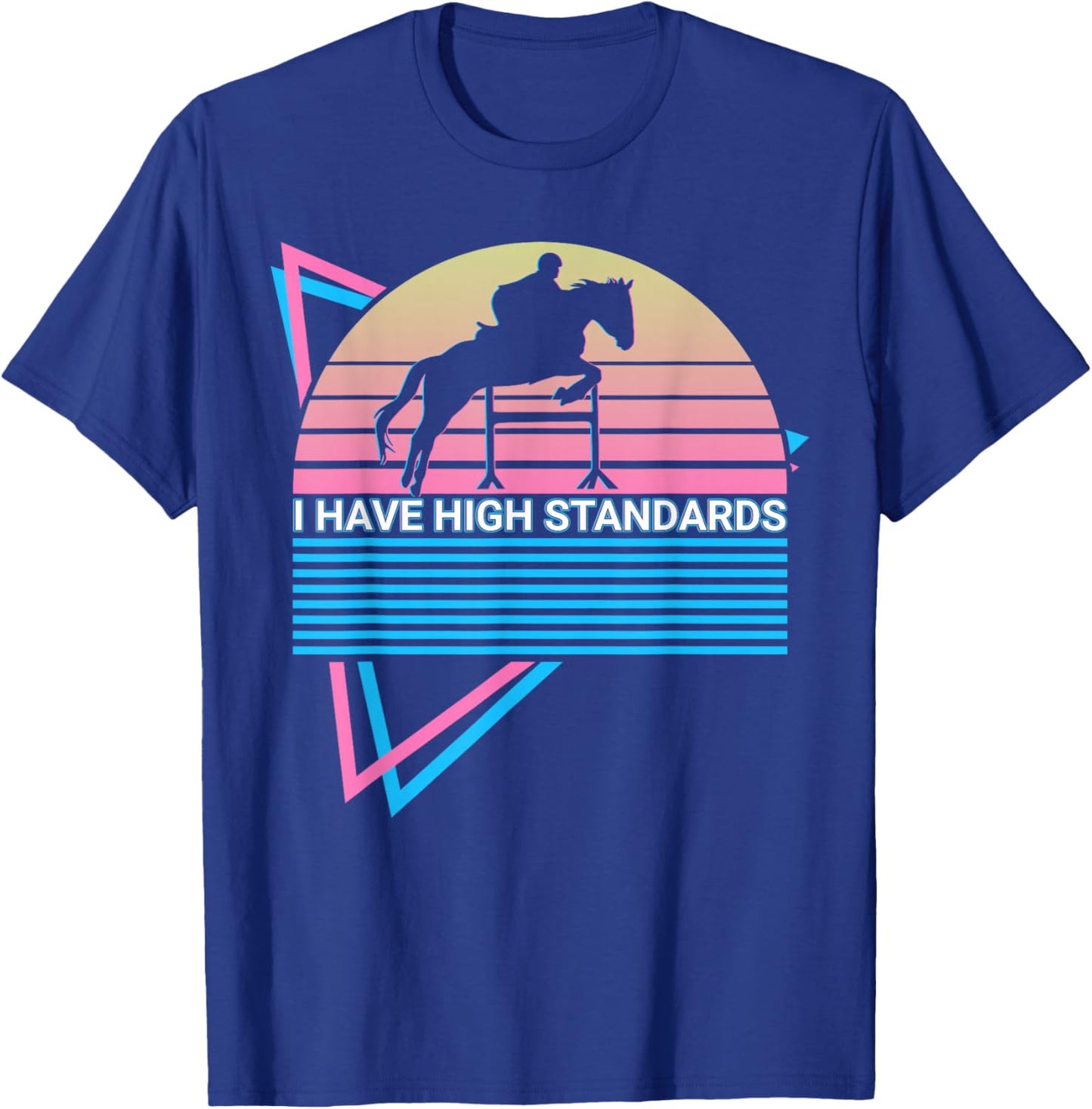 Funny Horse Retro I Have High Standards T-Shirt - T-Shirt | Royal