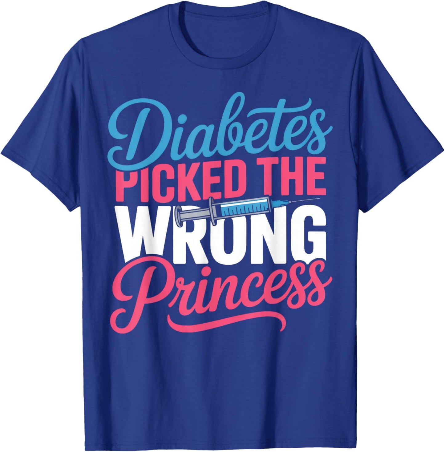 Type One Diabetes Picked The Wrong Princess Pride T-Shirt - T-Shirt | Royal