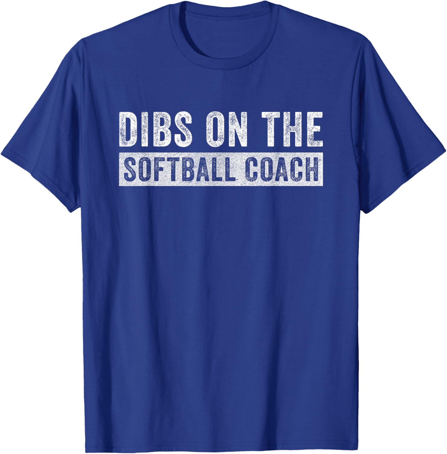 Dibs on The Softball Coach Funny Wife Girlfriend T-Shirt - T-Shirt | Royal