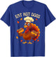 Eat Hot Dogs Turkey Chef Funny Thanksgiving Food Humor Gift T-Shirt - T-Shirt | Royal