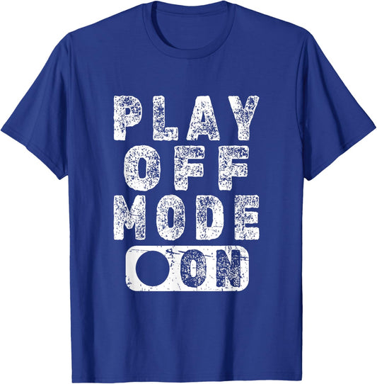 Playoff Mode On Sports Fan T-Shirt - T-Shirt | Royal